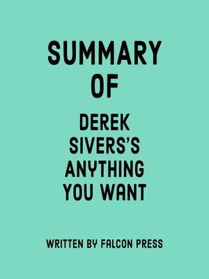 cover image of Summary of Derek Sivers's Anything You Want